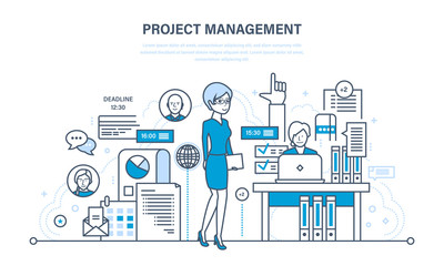 Project management, planning, implementation deadlines and time management, process control.