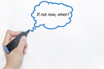 If Not Now When, word written 