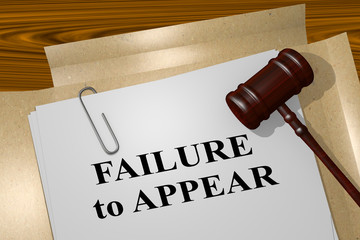 Failure to Appear - legal concept