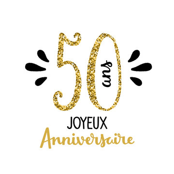 Anniversaire 50 Ans Images – Browse 894 Stock Photos, Vectors, and Video