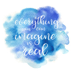 Naklejka na ściany i meble Quote Everything you can imagine is real. Vector illustration