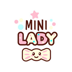 The vector illustration of pink ribbon and the mini lady text with stylish kawaii emoji. Vector style girls gift emoticons for print on t-shirt, one piece body gift for kids