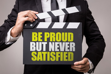Fototapeta premium Be Proud But Never Satisfied