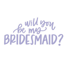 Naklejka na ściany i meble Will You Be My Bridesmaid?