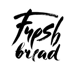 Fresh bread handwritten inscription lettering for healthy life, black and white calligraphy bio food vector illustration. Handwritten modern brush calligraphy for your design.