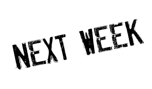 Next Week rubber stamp. Grunge design with dust scratches. Effects can be easily removed for a clean, crisp look. Color is easily changed.