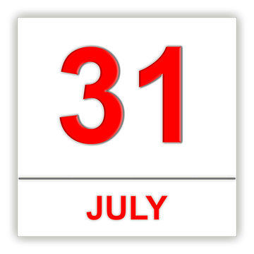 July 31. Day on the calendar.