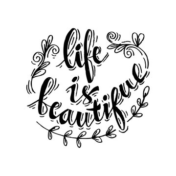 Life is Beautiful, hand drawn inspiration quote