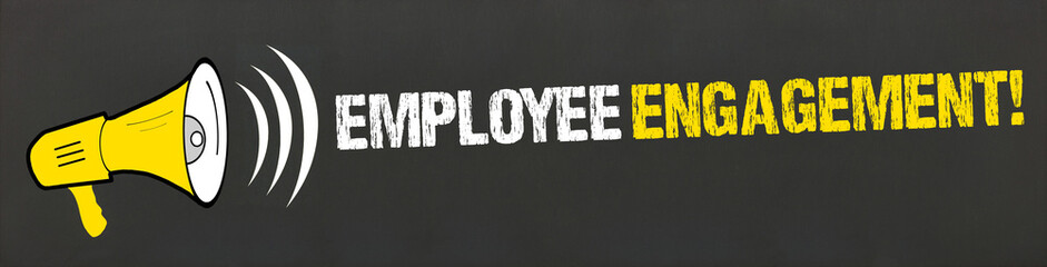 Employee Engagement! / Megafon auf Tafel