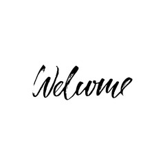 Welcome inscription. Greeting card with calligraphy. Hand drawn design elements. Black and white vector illustration. Handwritten dry brush inscription.