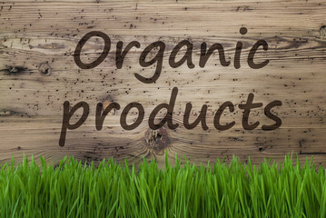 Aged Wooden Background, Gras, Text Organic Products