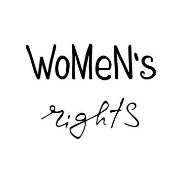  Women`s rights .  Feminism quote. Feminist saying. Brush lettering. Vector design.