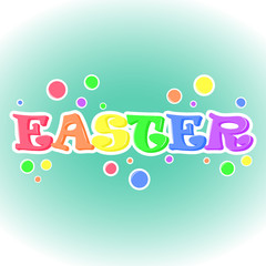 Colorful abstract background with Easter lettering on blue background. Easter poster, sticker or symbol in cartoon style. Vector illustration. Holiday Collection.