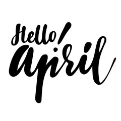 Greeting card with phrase Hello April . Vector isolated illustration: brush calligraphy, hand lettering. Inspirational typography poster. For calendar, postcard, label and decor.