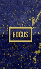 Focus motivational quote on modern marble texture. - 142275700