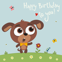 Happy birthday to you! Funny puppy dog sings birthday song. Card with puppy dog in cartoon style.