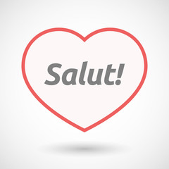 Isolated line art heart with  the text Hello! in the French language