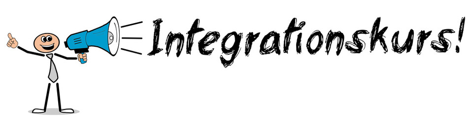 Integrationskurs! / Mann mit Megafon