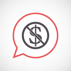 Isolated comic balloon with  a dollar sign  in a not allowed signal