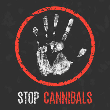 Vector illustration. Social problems of humanity. Stop cannibals.