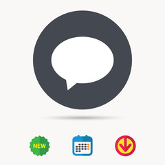Speech bubble icon. Chat symbol. Calendar, download arrow and new tag signs. Colored flat web icons. Vector