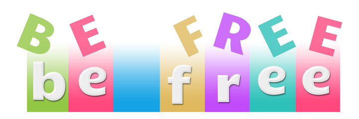 Be Free Colorful Random Text Stripes 