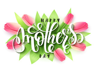 vector illustration of hand lettering - happy mothers day on a background of tulip flowers