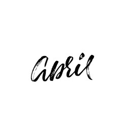 April month. Ink hand drawn lettering. Modern dry brush typography. Grunge vector illustration.