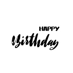 Happy birthday lettering for invitation and greeting card, prints and posters. Handwritten inscription. Calligraphic design. Vector illustration