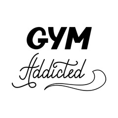 Hand drawn retro lettering Gym addicted