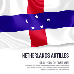 Silky flag of Netherlands Antilles waving on an isolated white background with the white text area for your advert message. 3D rendering.