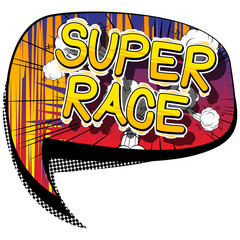 Super Race - Comic book style word on abstract background.