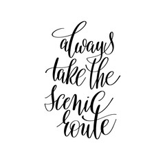 always take the scenic route inspirational quote about summer tr