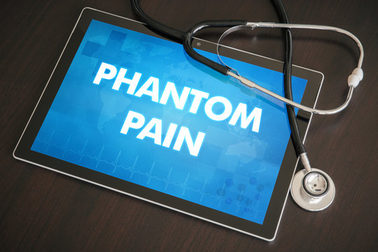 Phantom Pain (neurological Disorder) Diagnosis Medical Concept On Tablet Screen With Stethoscope