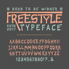Font FREESTYLE. Craft retro vintage typeface design. Fashion type. Flair serif alphabet. Pop modern display vector letters. Drawn in graphic style. Set of Latin characters, numbers, punctuation.