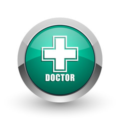 Obraz premium Doctor silver metallic chrome web design green round internet icon with shadow on white background.