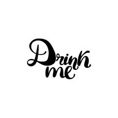 Drink Me. lettering. Isolated vector objects on white background.