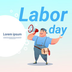 Workman Hold Megaphone International Labor Day Celebration May Holiday Greeting Card Flat Vector Illustration
