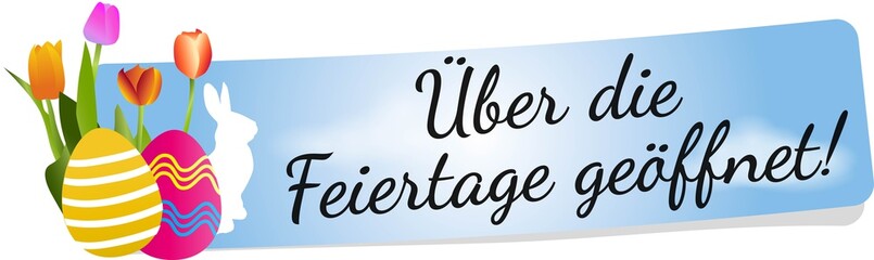 Über die Feiertage geöffnet