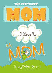 Mother's day card / I  love my Mom