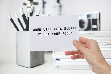 Inspiration motivation quote when Life gets blurry adjust your Focus. Happiness, New beginning ,...