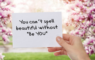 Inspiration motivation quote You can spell beautiful without Be You. Happiness, New beginning ,...