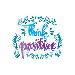 Fototapeta premium Think positive hand drawn lettering 