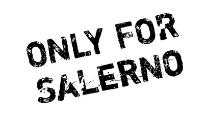 Only For Salerno rubber stamp. Grunge design with dust scratches. Effects can be easily removed for a clean, crisp look. Color is easily changed.