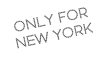 Only For New York rubber stamp. Grunge design with dust scratches. Effects can be easily removed for a clean, crisp look. Color is easily changed.