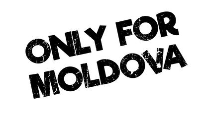 Only For Moldova rubber stamp. Grunge design with dust scratches. Effects can be easily removed for a clean, crisp look. Color is easily changed.