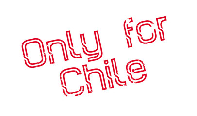Only For Chile rubber stamp. Grunge design with dust scratches. Effects can be easily removed for a clean, crisp look. Color is easily changed.