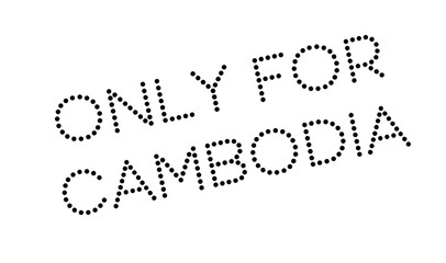 Only For Cambodia rubber stamp. Grunge design with dust scratches. Effects can be easily removed for a clean, crisp look. Color is easily changed.