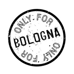 Only For Bologna rubber stamp. Grunge design with dust scratches. Effects can be easily removed for a clean, crisp look. Color is easily changed.