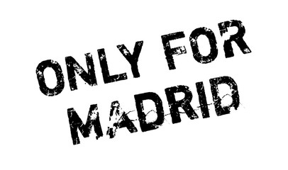 Only For Madrid rubber stamp. Grunge design with dust scratches. Effects can be easily removed for a clean, crisp look. Color is easily changed.
